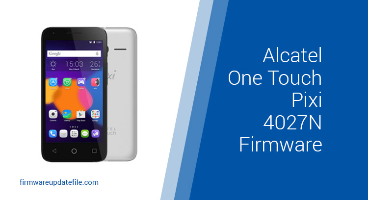 Alcatel One Touch Pixi 4027N Firmware